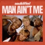 Cover von "Man Ain't Me" von Soulidified